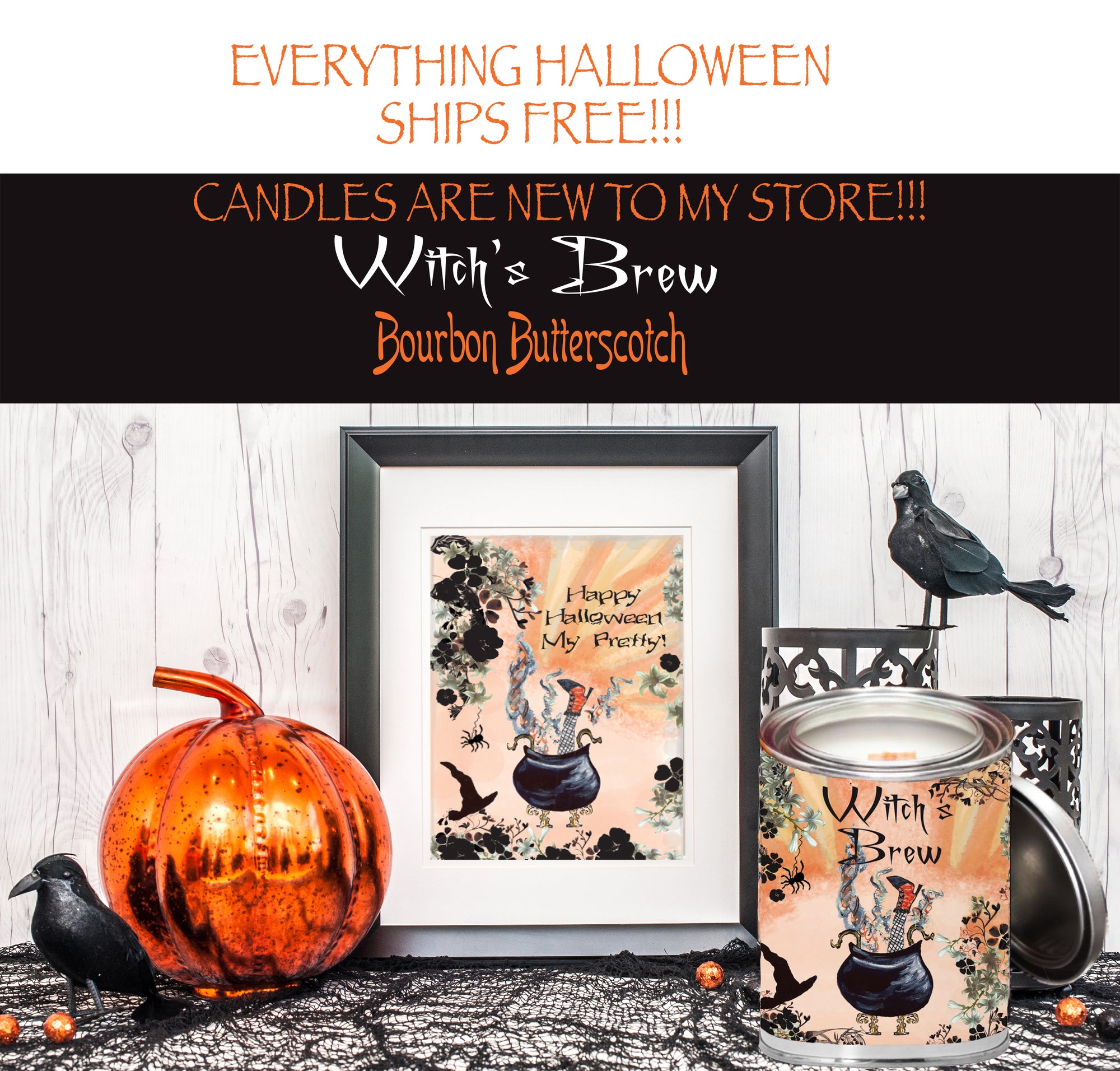 SHOP OUR HALLOWEEN COLLECTION!!!   New to the Store Clean Burning Candles in Scents like Bourbon Butterscotch and Caramel Apple!  CANDLES SHIP FREE!