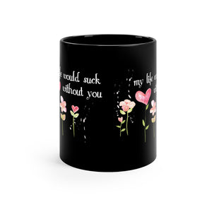 Valentine 11oz Black Mug | Romantic Mug | I Love You Mug