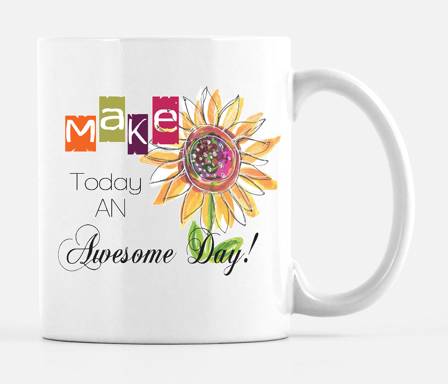 Make Today An Awesome Day!  Mug - Dreams After All