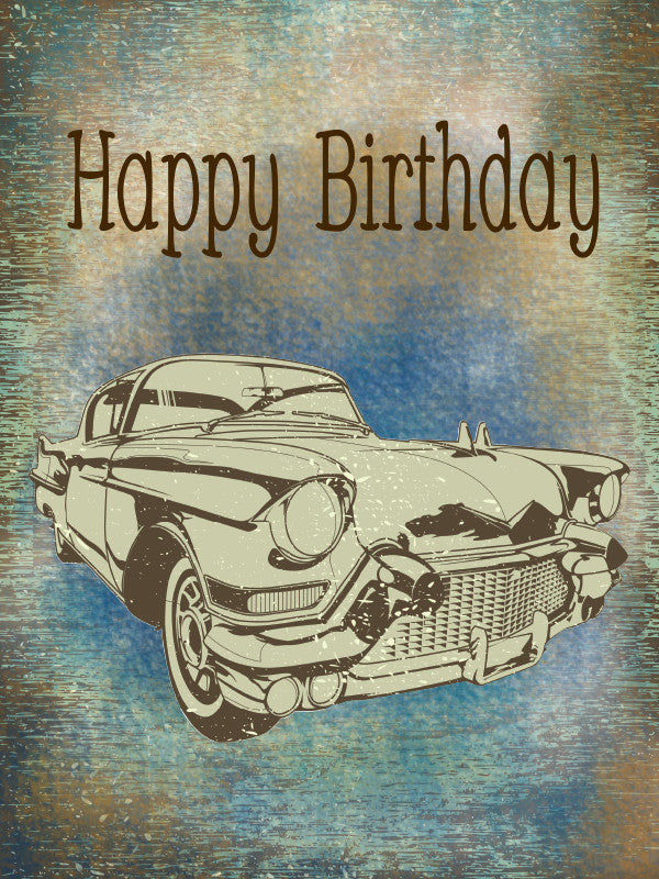 Happy Birthday Classic Car Greeting Card - Dreams After All