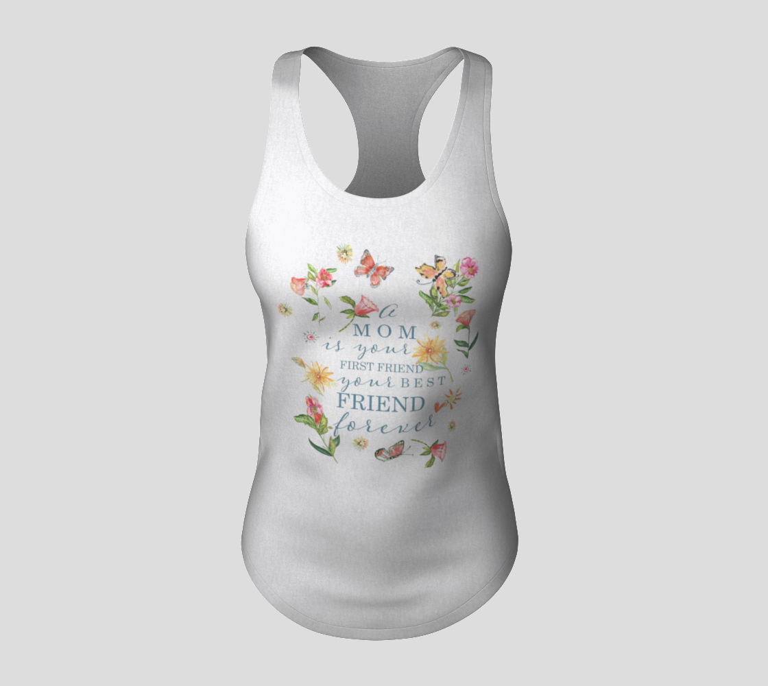 Racerback Tank - A Mom is Your First Friend Your Best Friend