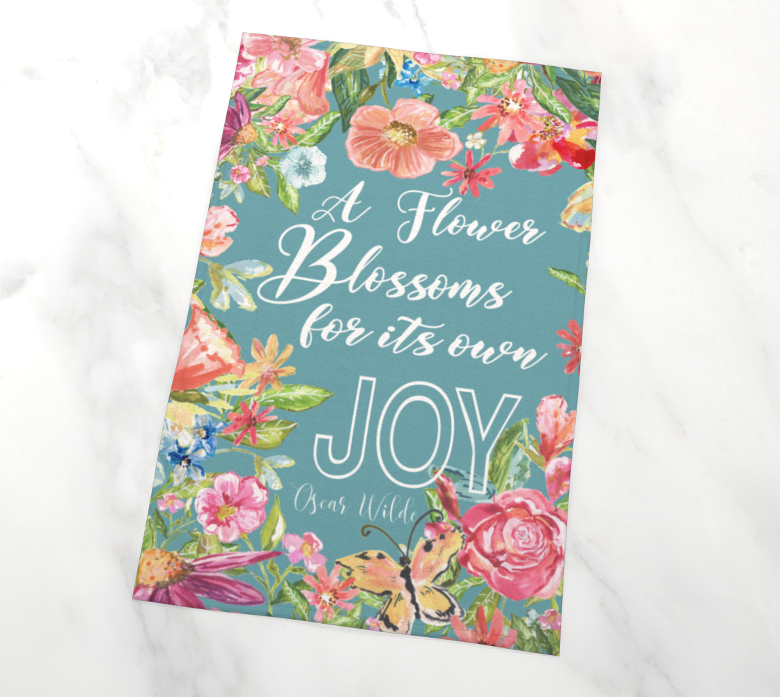 A Flower Blossoms for its Own Joy Tea Towel