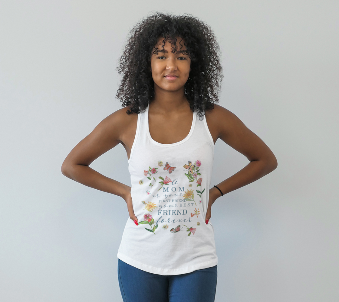 Racerback Tank - A Mom is Your First Friend Your Best Friend