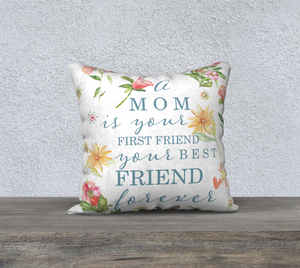 Pillow Cover 18" X 18" - A Mom Is Your Best Friend Forever