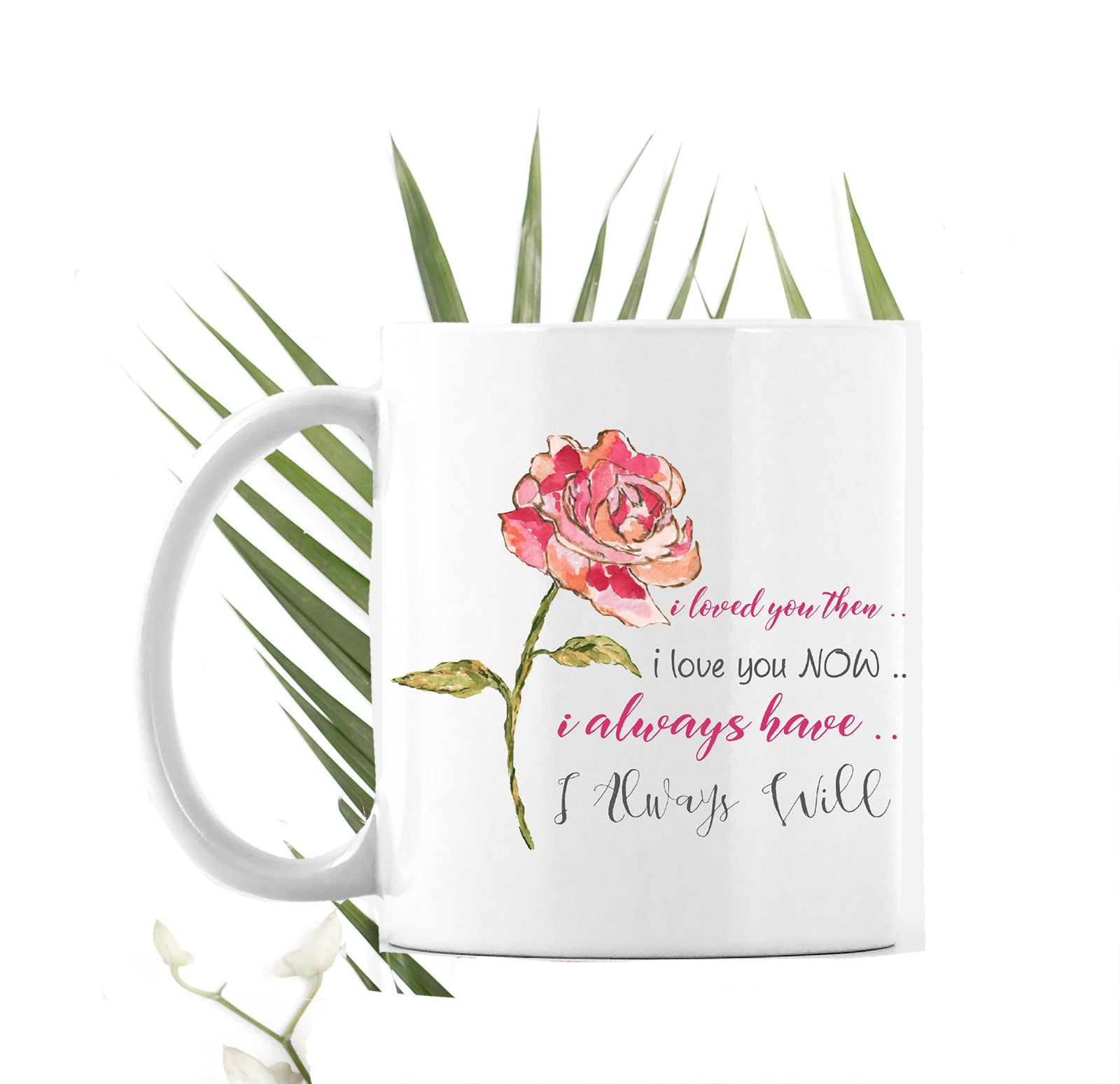 Mug I Loved You Then I Love You Now - Dreams After All