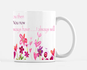 I Loved You Then I Love You Now Pink Mug - Dreams After All