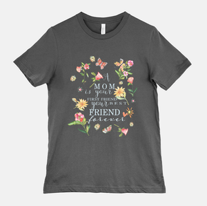 T-Shirt - A Mom Is Your Friend Forever in Asphalt Grey