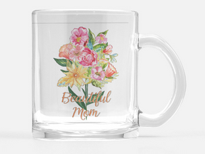 Beautiful Mom Bouquet Glass Mug 10 oz.