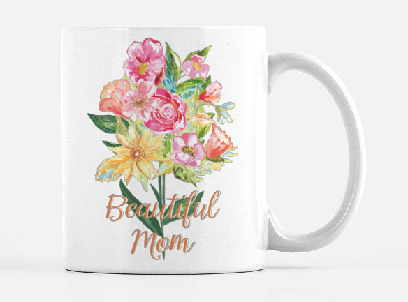 white ceramic mug with a bouquet of hand painted flowers in red, pink, orange, and yellow with green leaves and stems printed on the mug. Below the bouquet the words "Beautiful Mom" in a gold cursive font