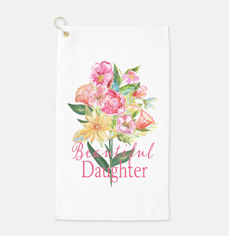 Beautiful Daughter Golf Towel