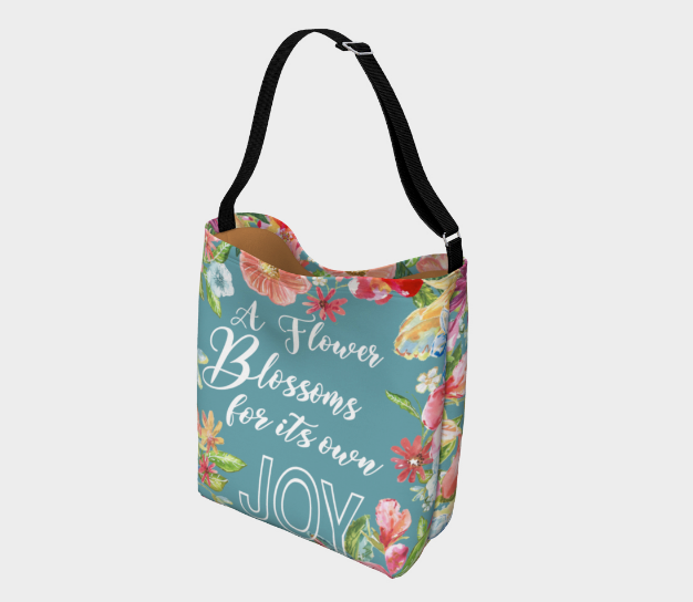 A Flower Blossoms For Its Own Joy Day Tote