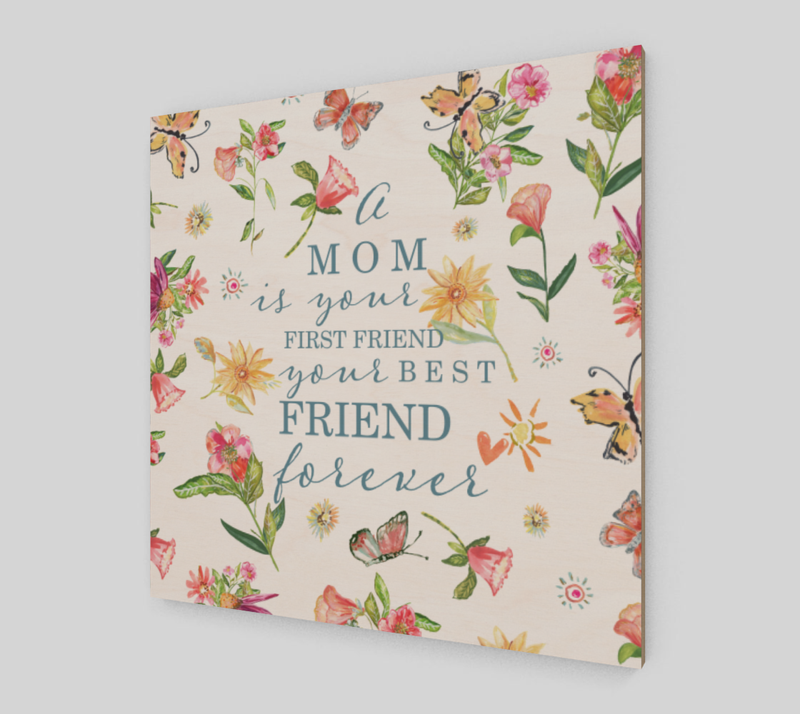 Wooden Art Print - Art Print on Wood - A Mom Is Your Best Friend