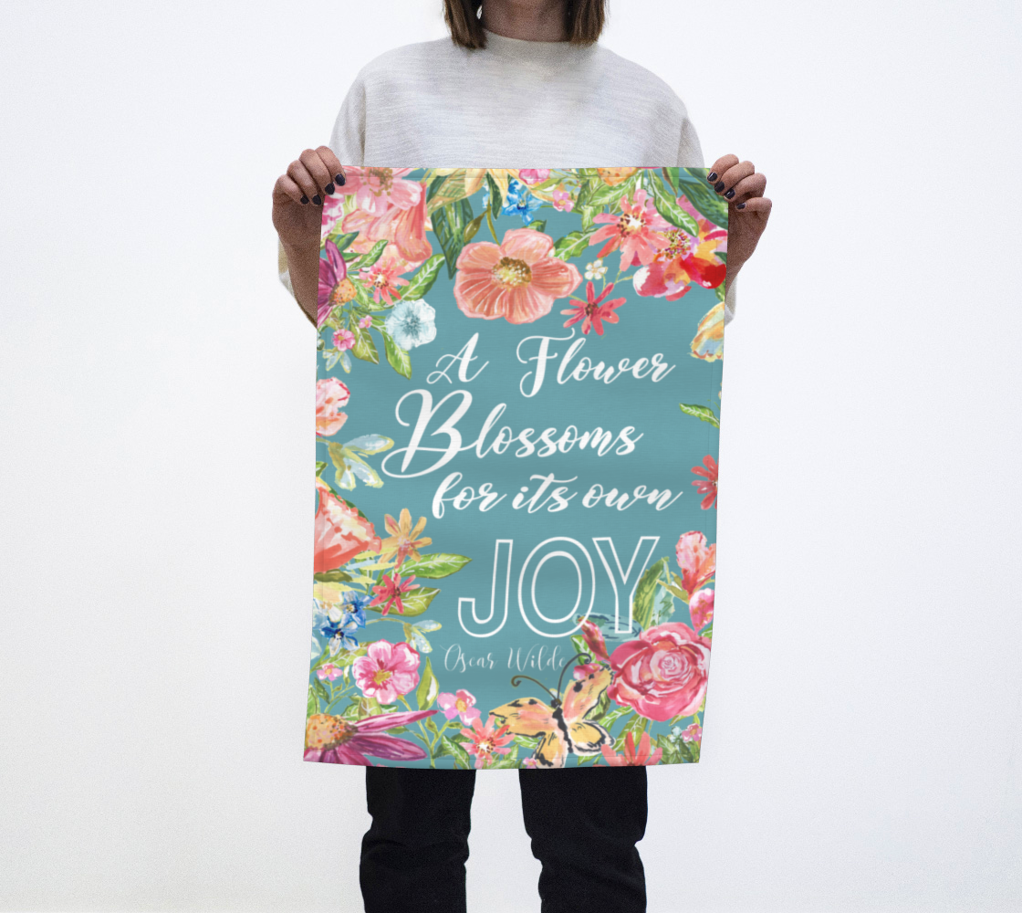 A Flower Blossoms for its Own Joy Tea Towel