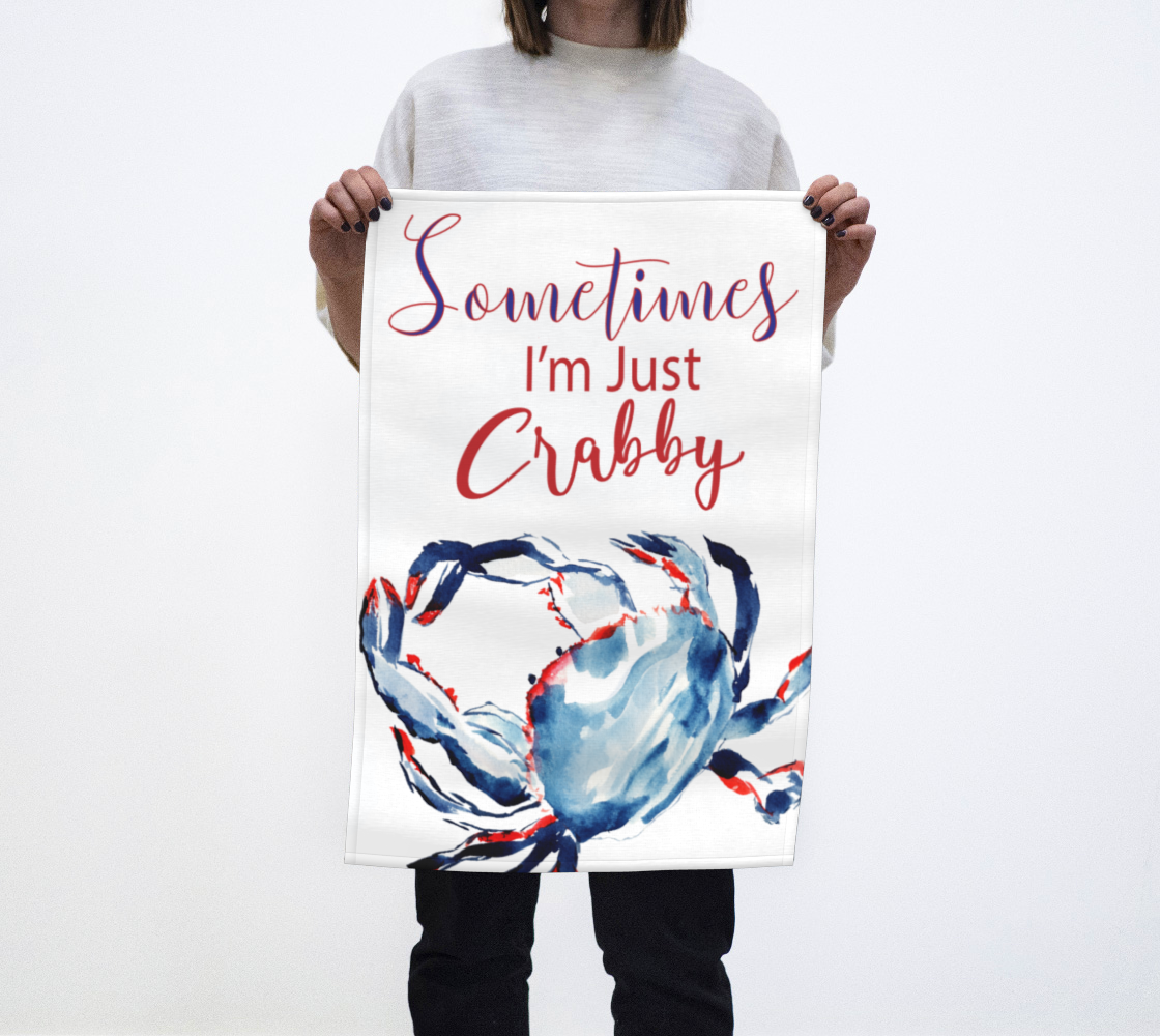 Sometimes I'm Just Crabby Tea Towel