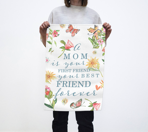 A Mom Is Your Best Friend Forever Tea Towel