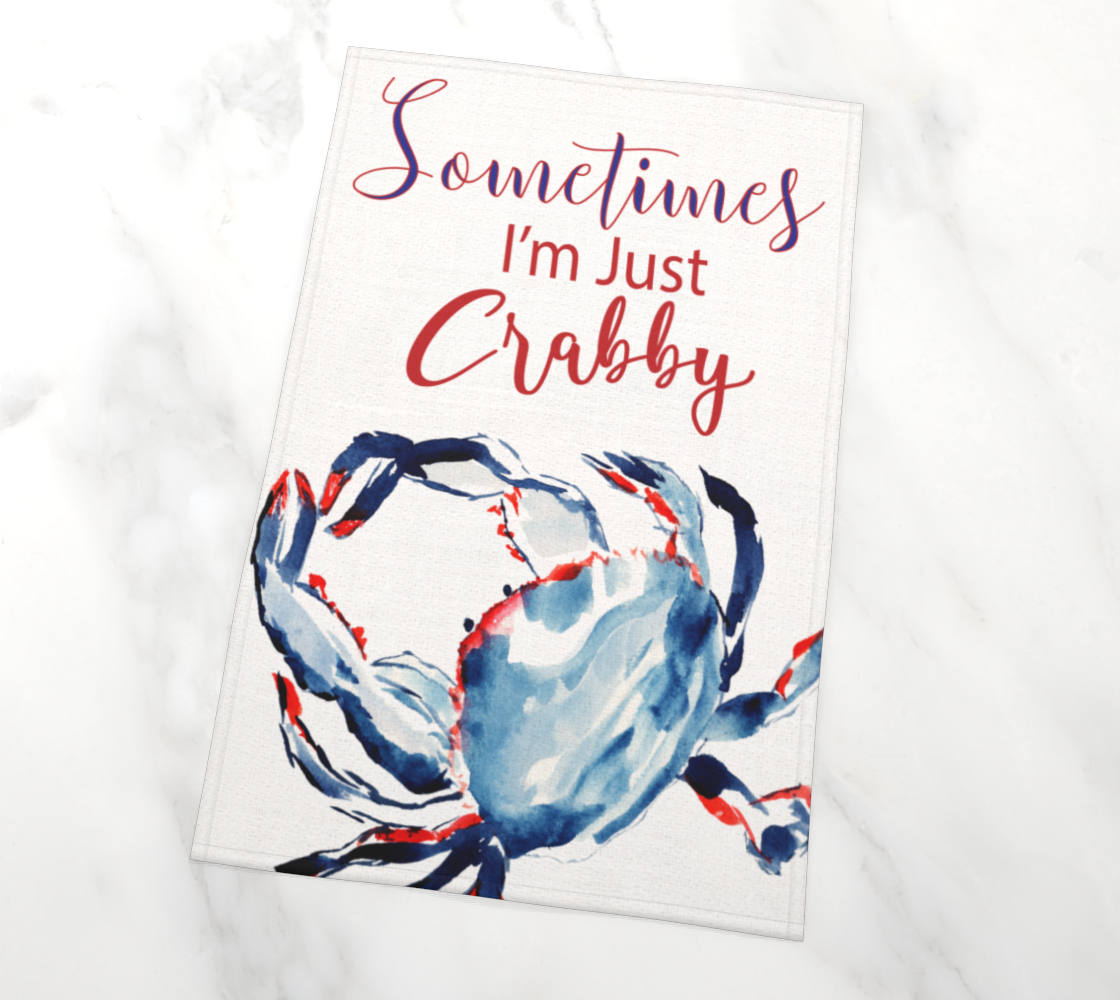 Sometimes I'm Just Crabby Tea Towel
